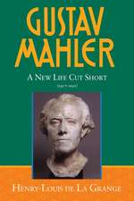 Gustav Mahler, Volume 4: A New Life Cut Short (1907-1911)