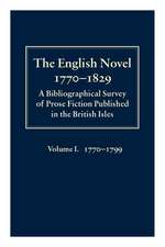 The English Novel 1770-1829: Volume I, 1770-1799