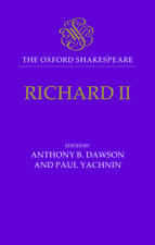 The Oxford Shakespeare: Richard II