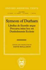 Libellus de Exordio atque Procursu istius, hoc est Dunhelmensis, Ecclesie: Tract on the Origins and Progress of this the Church of Durham