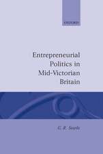 Entrepreneurial Politics in Mid-Victorian Britain