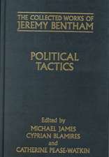 The Collected Works of Jeremy Bentham: Political Tactics