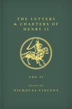 The Letters and Charters of Henry II, King of England 1154-1189 The Letters and Charters of Henry II, King of England 1154-1189: Volume II