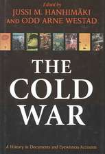 The Cold War: A History in Documents and Eyewitness Accounts