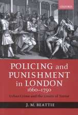 Policing and Punishment in London 1660-1750: Urban Crime and the Limits of Terror