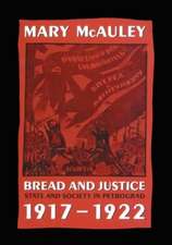 Bread and Justice: State and Society in Petrograd 1917-1922