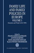 Family Life and Family Policies in Europe