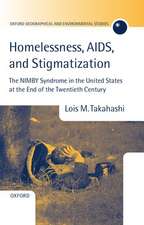 Homelessness, AIDS, and Stigmatization: The NIMBY Syndrome in the United States at the End of the Twentieth Century