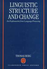 Linguistic Structure and Change: An Explanation from Language Processing