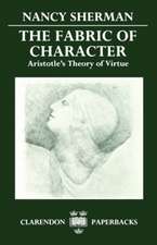 The Fabric of Character: Aristotle's Theory of Virtue