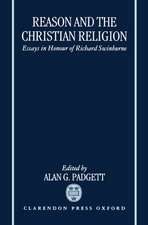 Reason and the Christian Religion: Essays in Honour of Richard Swinburne