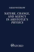 Nature, Change, and Agency in Aristotle's Physics