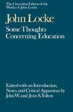 The Clarendon Edition of the Works of John Locke: Some Thoughts Concerning Education