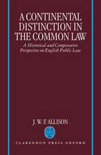 A Continental Distinction in the Common Law: A Historical and Comparative Perspective on English Public Law