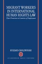 Migrant Workers in International Human Rights Law: Their Protection in Countries of Employment