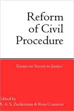 The Reform of Civil Procedure: Essays on 'Access to Justice'