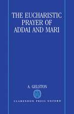 The Eucharistic Prayer of Addai and Mari