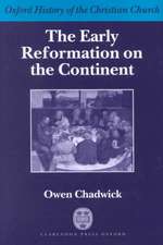 The Early Reformation on the Continent