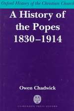 A History of the Popes 1830-1914