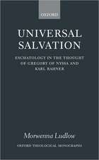 Universal Salvation: Eschatology in the Thought of Gregory of Nyssa and Karl Rahner