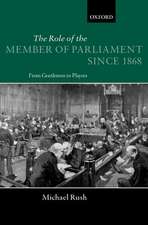 The Role of the Member of Parliament Since 1868: From Gentlemen to Players