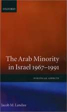 The Arab Minority in Israel, 1967-1991: Political Aspects