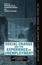 Social Change and the Experience of Unemployment