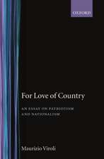 For Love of Country: An Essay On Patriotism and Nationalism