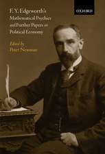 F. Y. Edgeworth's 'Mathematical Psychics' and Further Papers on Political Economy