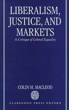 Liberalism, Justice, and Markets: A Critique of Liberal Equality