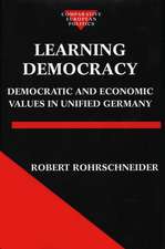 Learning Democracy: Democratic and Economic Values in Unified Germany