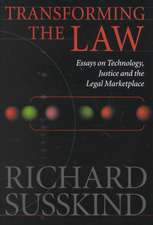 Transforming the Law: Essays on Technology, Justice and the Legal Marketplace