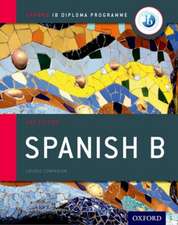 Oxford IB Diploma Programme: IB Spanish B Print and Enhanced Online Course Book Pack