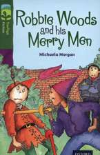 Oxford Reading Tree TreeTops Fiction: Level 12: Robbie Woods and his Merry Men