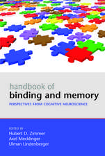 Handbook of Binding and Memory: Perspectives from Cognitive Neuroscience