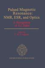 Pulsed Magnetic Resonance: NMR, ESR, and Optics: A Recognition of E. L. Hahn