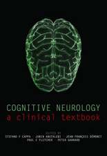 Cognitive Neurology: A clinical textbook