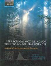 Hierarchical Modelling for the Environmental Sciences: Statistical methods and applications