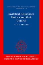 Switched Reluctance Motors and Their Control