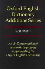 Oxford English Dictionary Additions Series: Volume 1