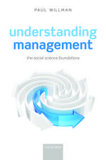 Understanding Management: The Social Science Foundations