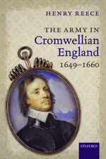 The Army in Cromwellian England, 1649-1660