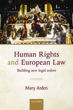 Human Rights and European Law: Building New Legal Orders