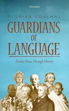 Guardians of Language: Twenty Voices Through History