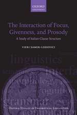 The Interaction of Focus, Givenness, and Prosody: A Study of Italian Clause Structure