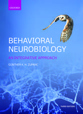 Behavioral Neurobiology: An integrative approach