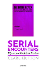 Serial Encounters: Ulysses and the Little Review