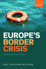 Europe's Border Crisis: Biopolitical Security and Beyond