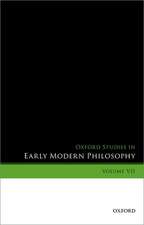 Oxford Studies in Early Modern Philosophy, Volume VII