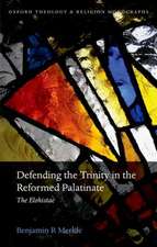 Defending the Trinity in the Reformed Palatinate: The Elohistae